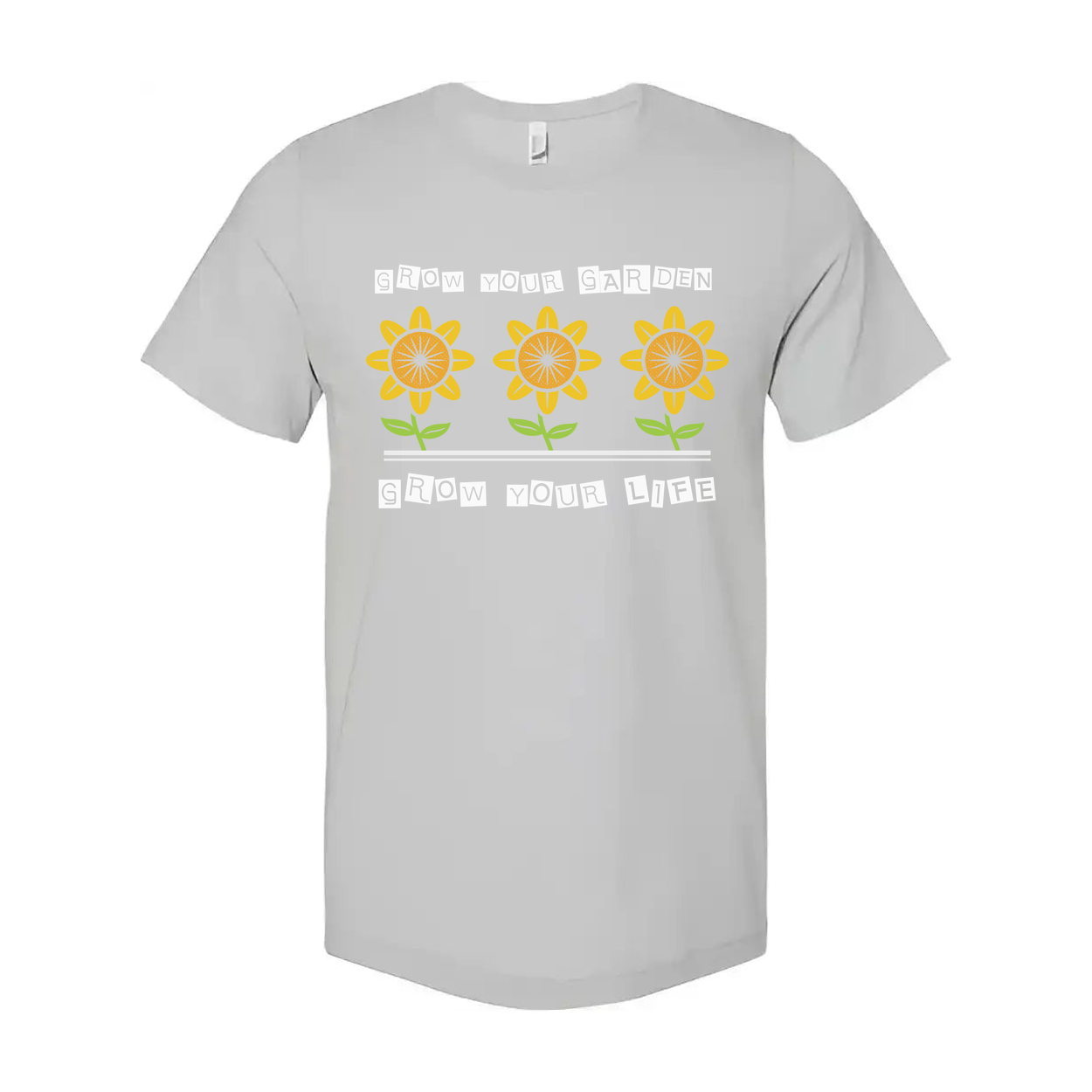 Gardening Unisex T Shirt With Three Sunflowers And Messages Grow Your Garden And Grow Your Life