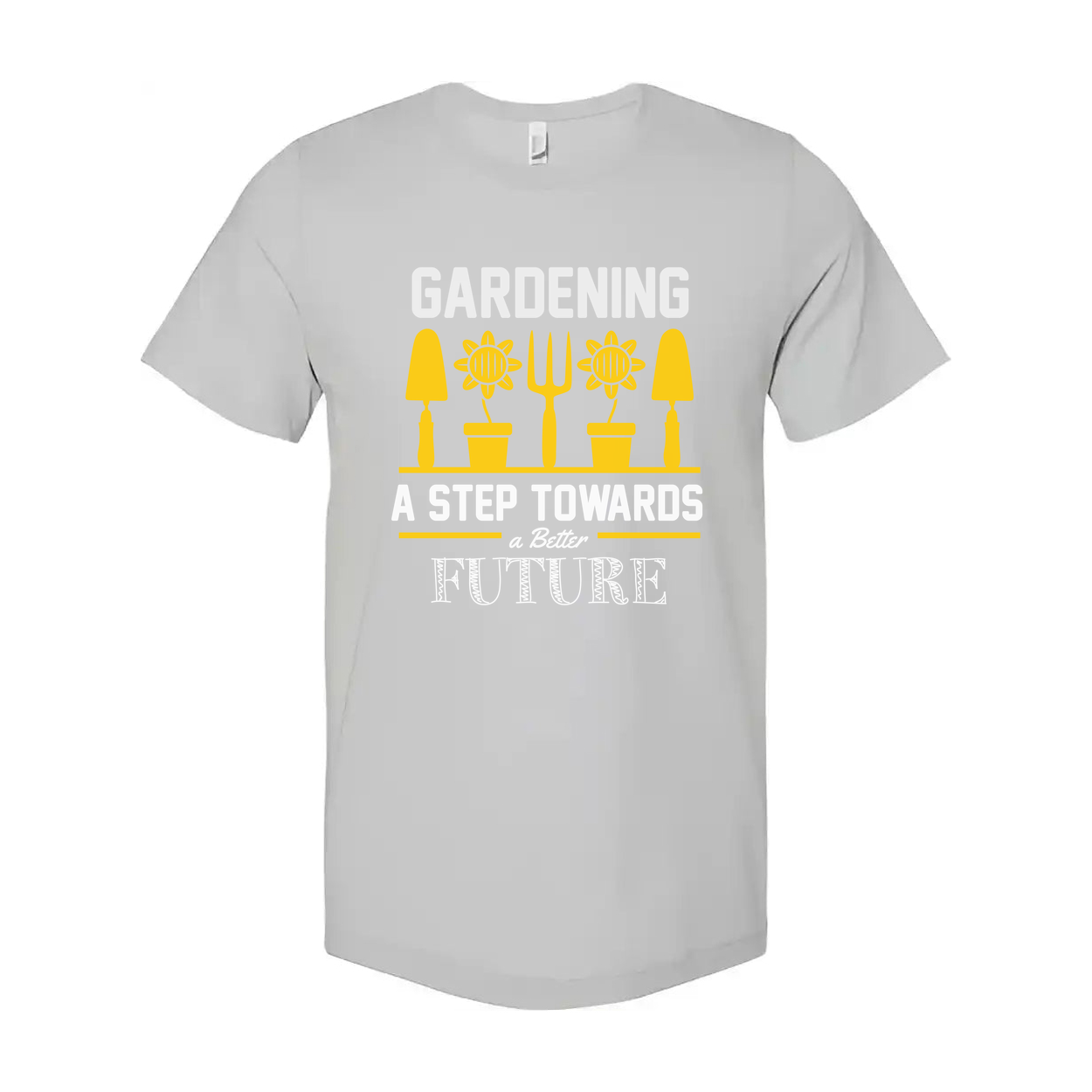 Gardening Motivational Unisex T Shirt With Sunflower Pots And Garden Tools Graphic