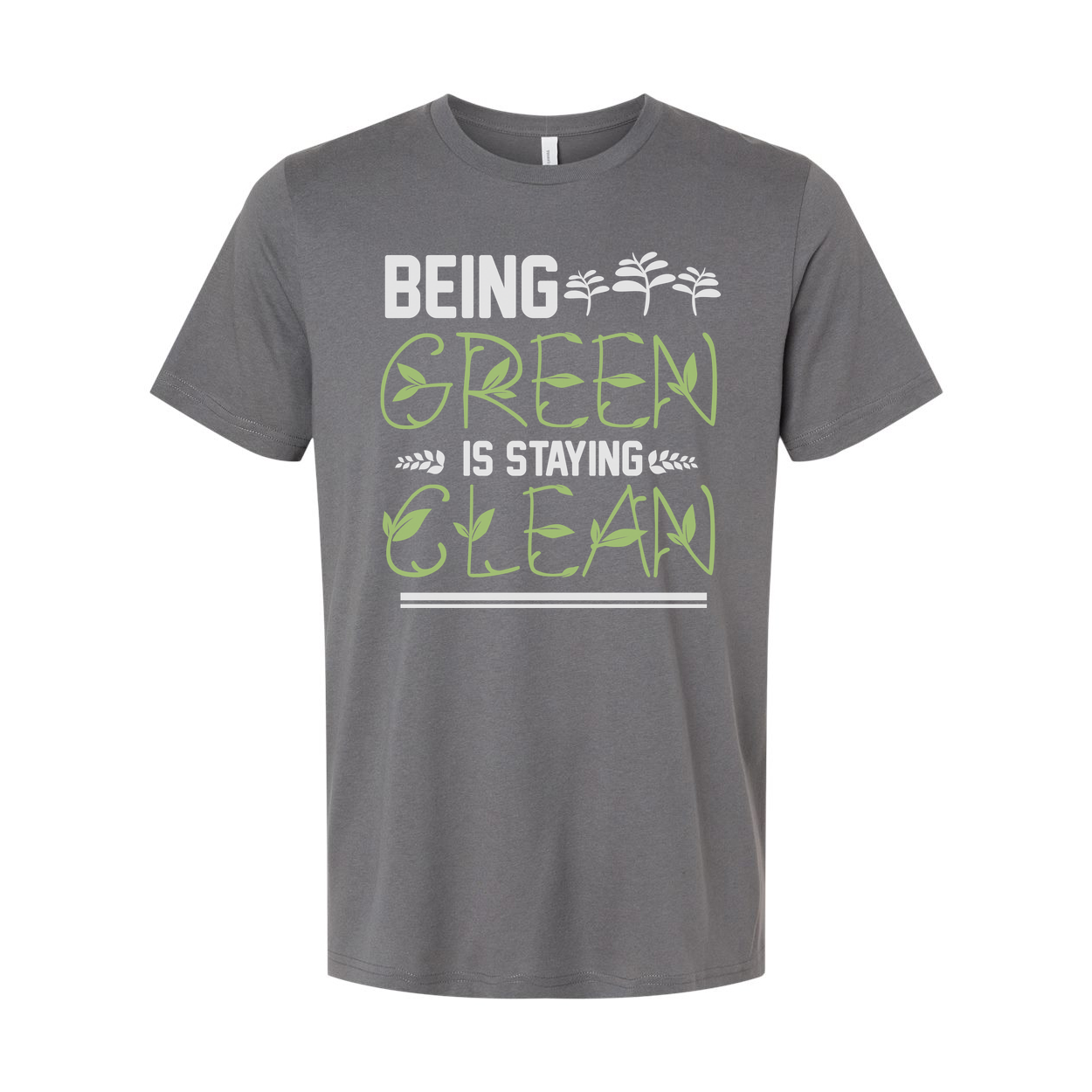 Being Green Is Staying Green Gardening Theme Unisex Graphic T Shirt For Adults Everyone