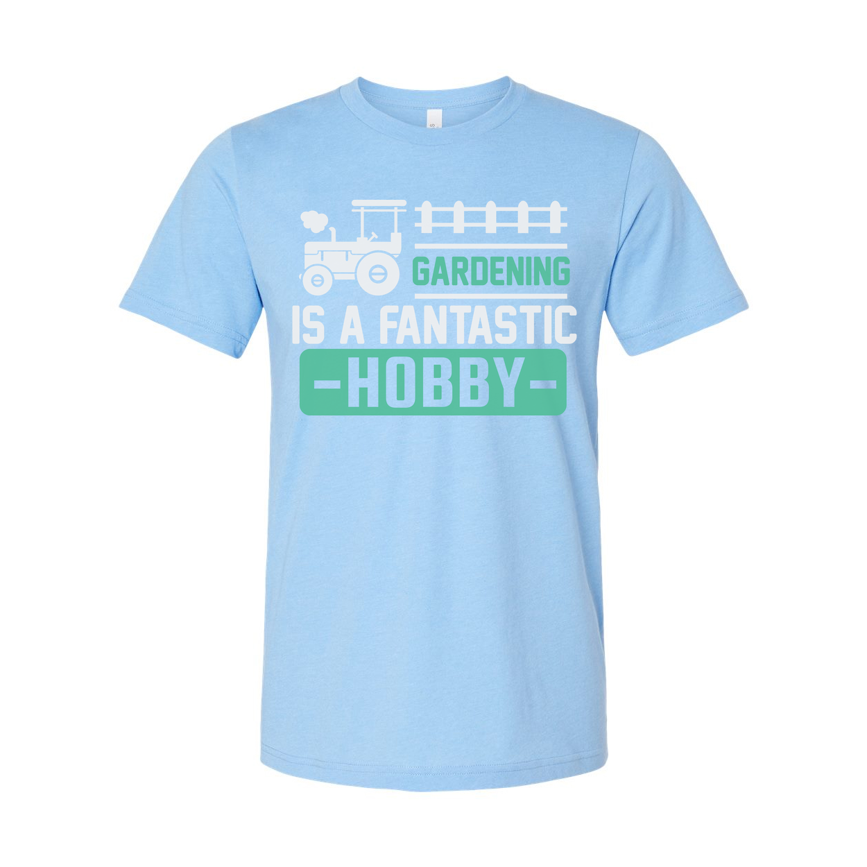 Gardening Is A Fantastic Hobby Graphic Tee For Unisex Short Sleeve Shirt Casual Wear