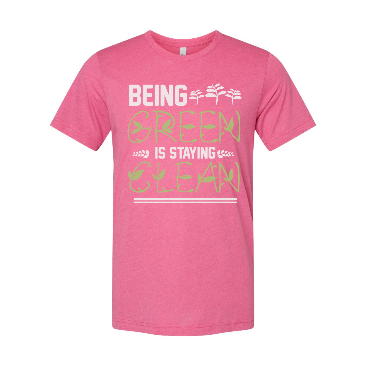 Being Green Is Staying Green Gardening Theme Unisex Graphic T Shirt For Adults Everyone