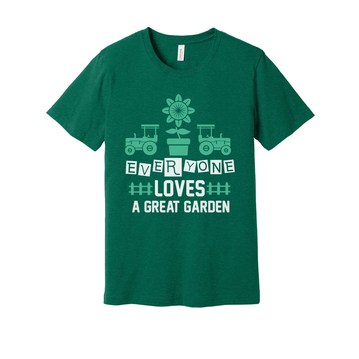 Everyone Loves A Great Garden Graphic T Shirt With Tractors And Mint Green Sunflower Pot Design