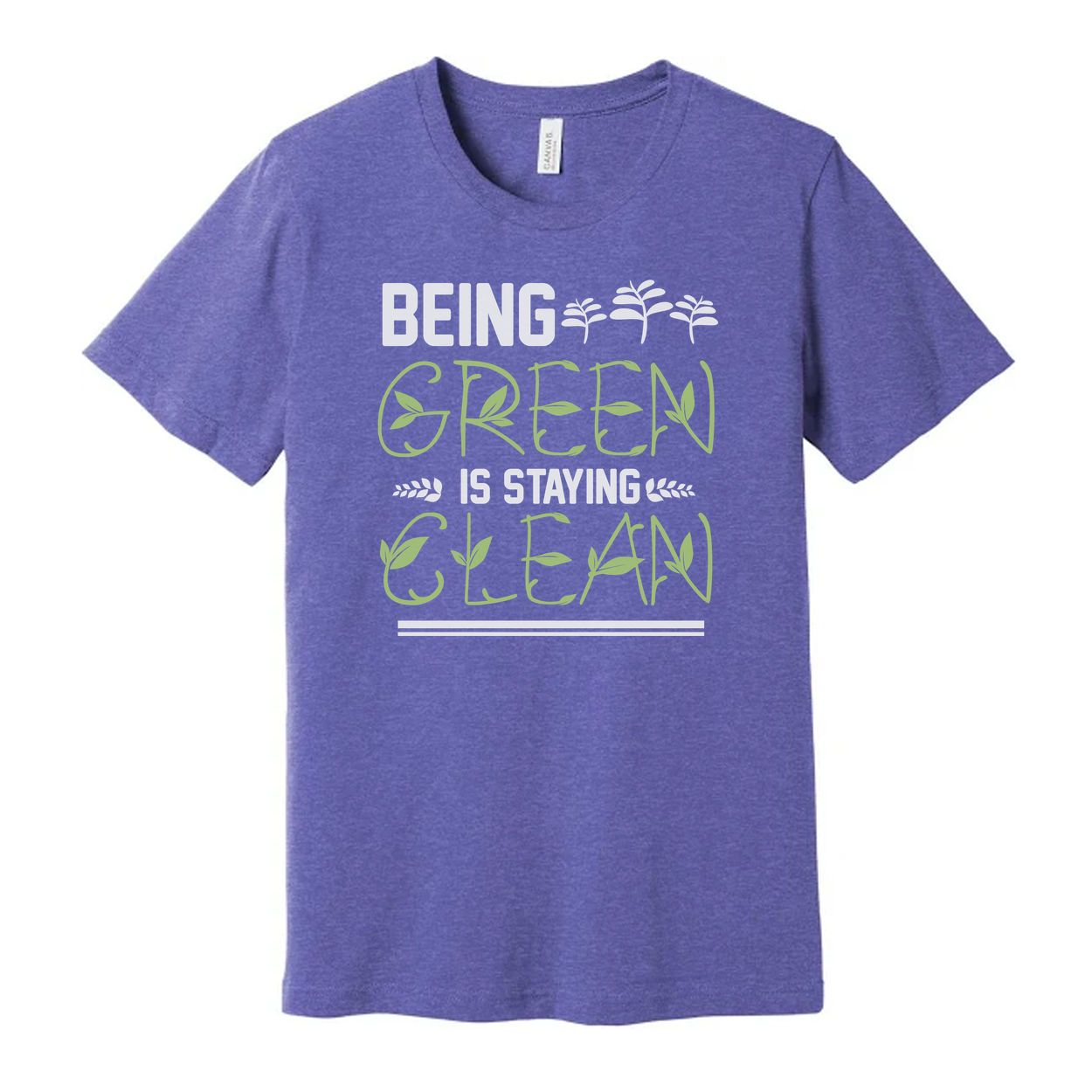 Being Green Is Staying Green Gardening Theme Unisex Graphic T Shirt For Adults Everyone
