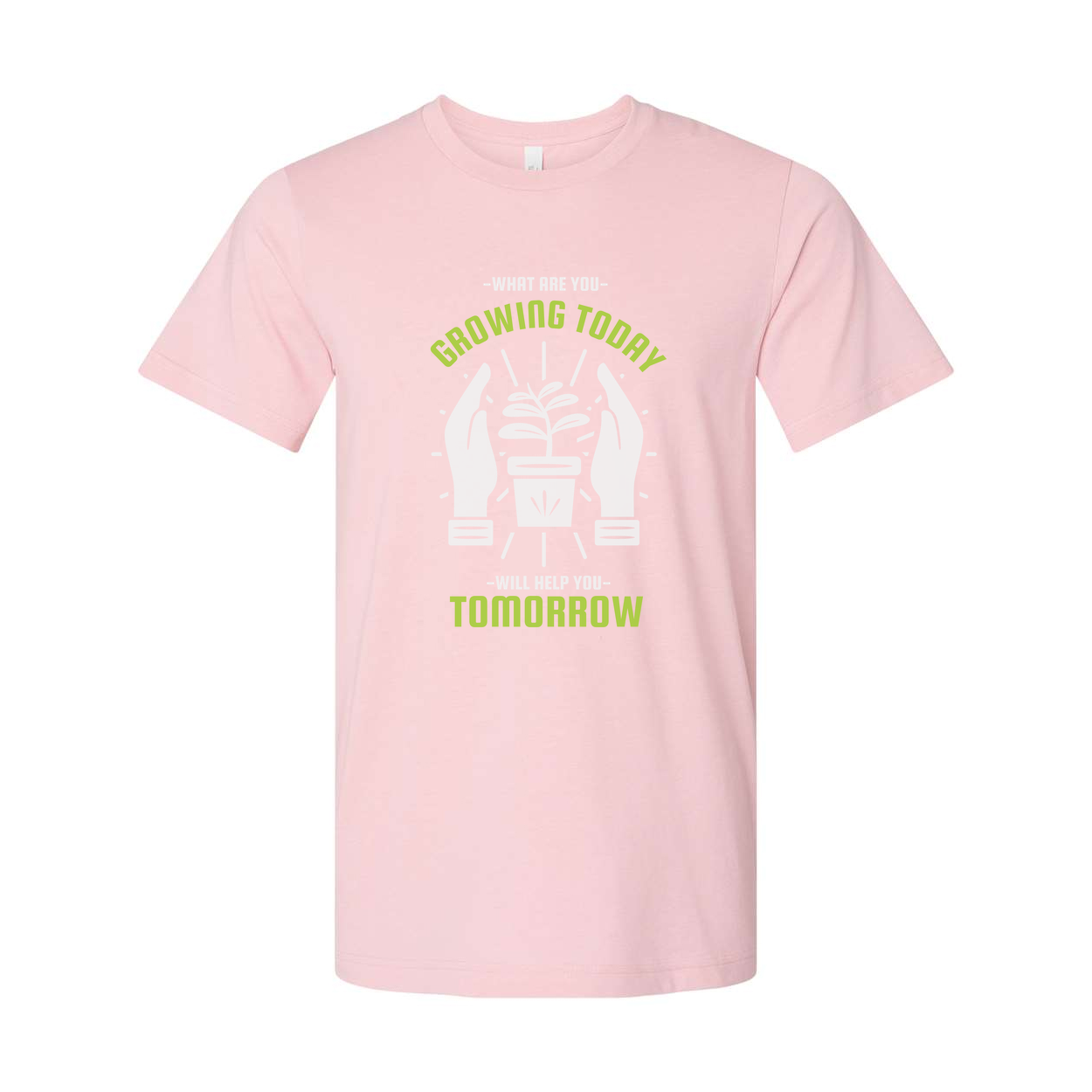 Growing Today Tomorrow Plant Graphic Unisex T Shirt for Garden Enthusiasts Casual Apparel