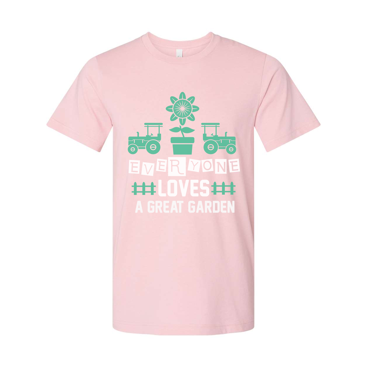 Everyone Loves A Great Garden Graphic T Shirt With Tractors And Mint Green Sunflower Pot Design