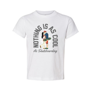 Nothing Is As Cool As Skateboarding Graphic Tee For Men And Women Unisex Short Sleeve Shirt