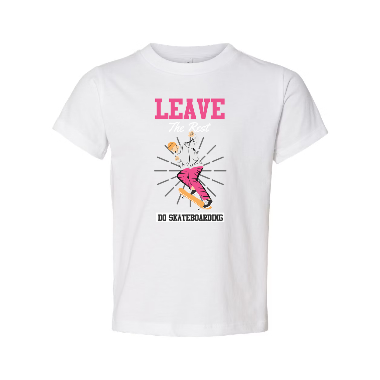 Leave The Rest Do Skateboarding Graphic T Shirt For Men And Women Unisex Short Sleeve Casual Tee