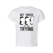 Unisex Skateboarding T Shirt With Get Tricks Or Die Trying Graphic Print For Fans