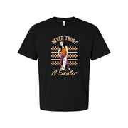 Never Trust A Skater Graphic Tee Featuring Female Skateboarder In Orange Pants And Checkerboard Background