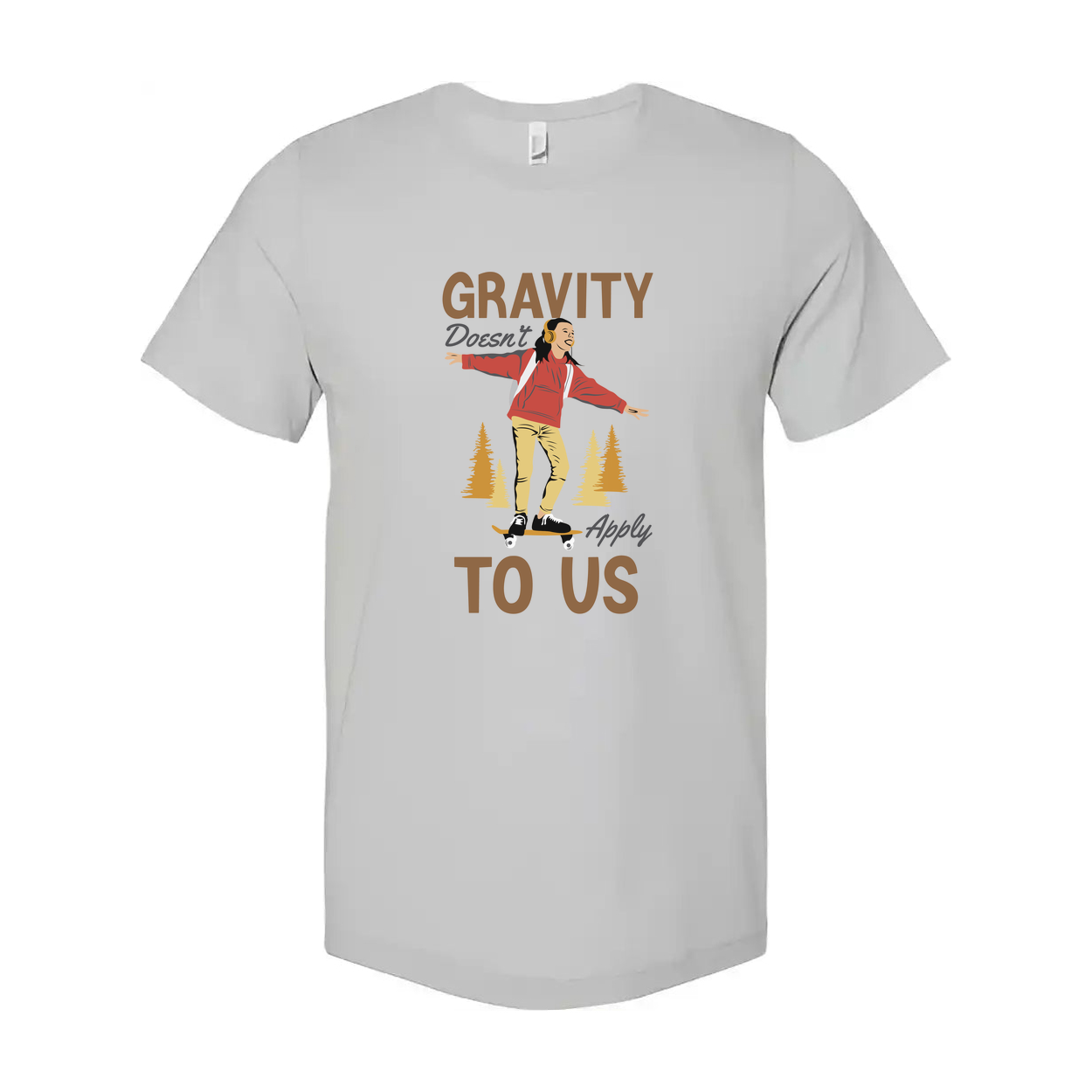 Unisex Skateboard Graphic Tee With Gravity Doesn’t Apply To Us Design For Everyday Wear