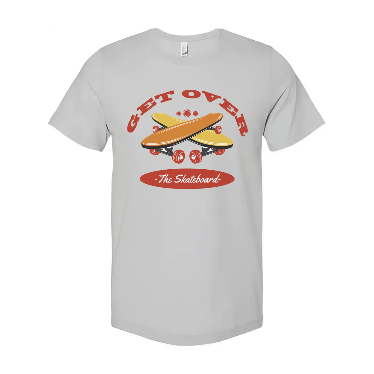 Unisex Get Over The Skateboard Graphic Tee