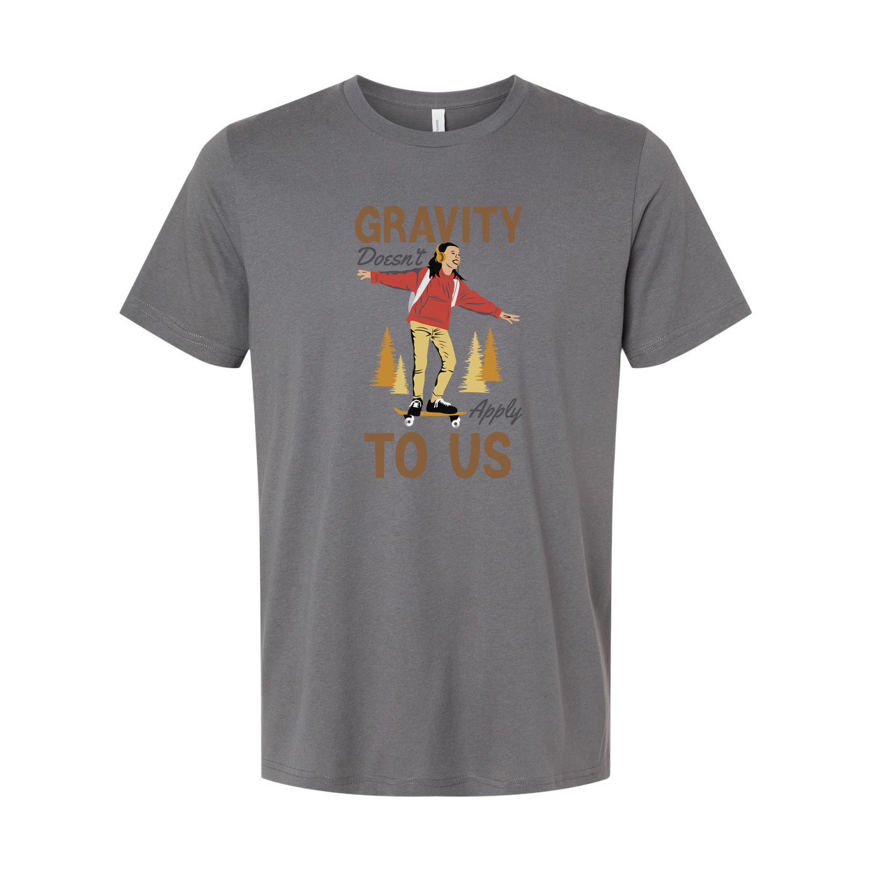 Unisex Skateboard Graphic Tee With Gravity Doesn’t Apply To Us Design For Everyday Wear