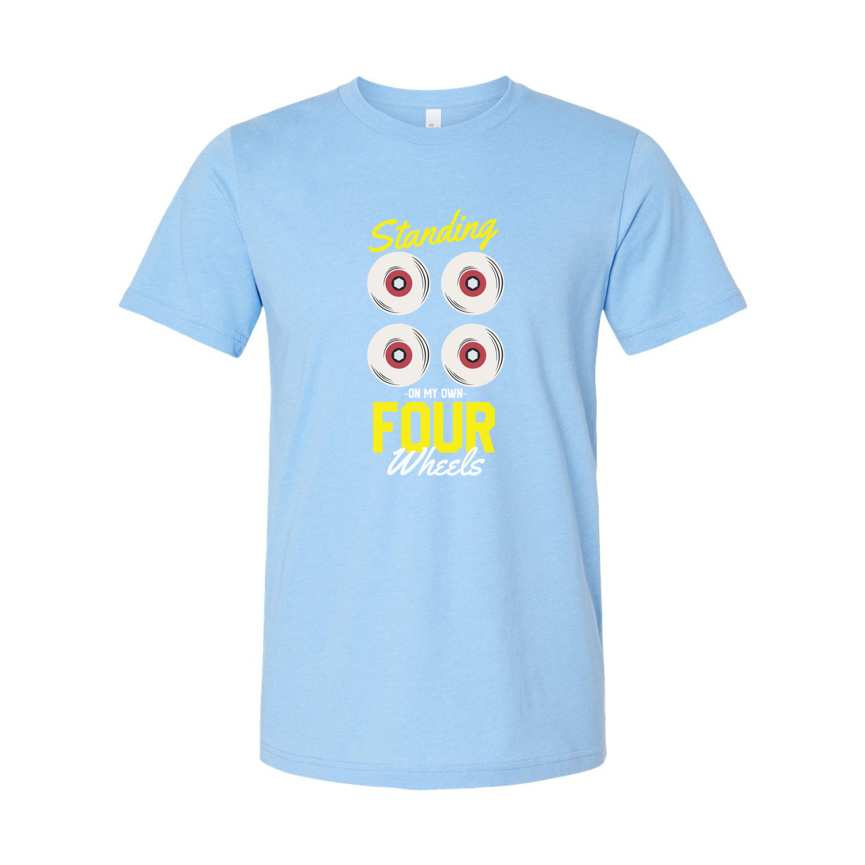 Skateboard Graphic T Shirt Standing On My Own Four Wheels