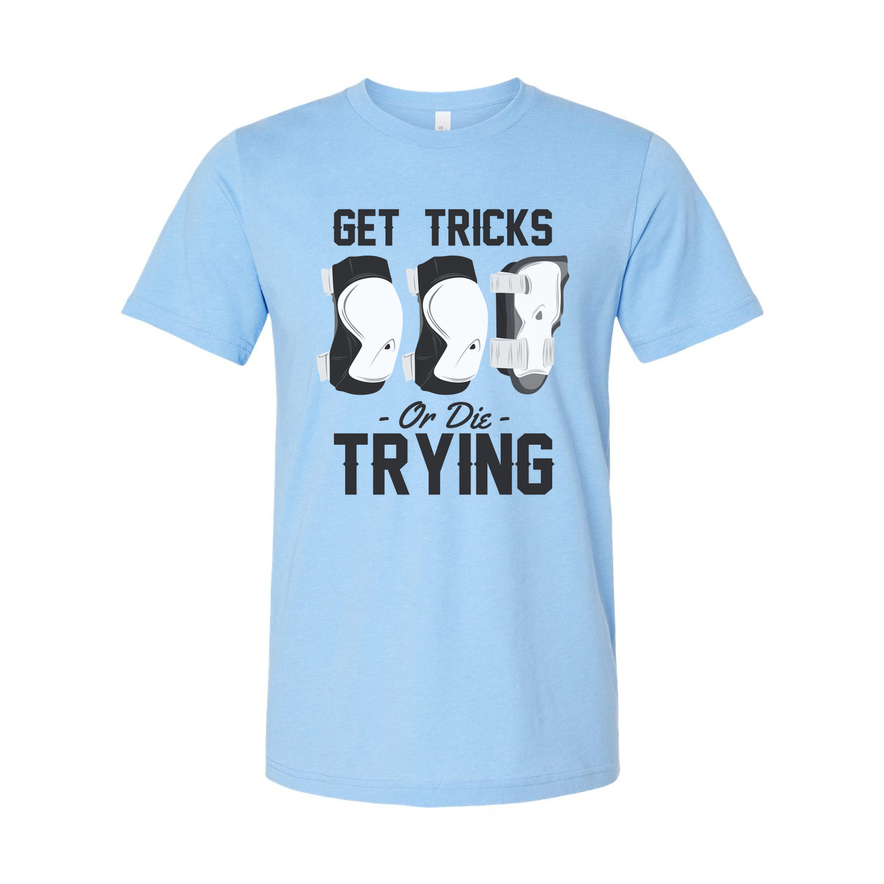 Unisex Skateboarding T Shirt With Get Tricks Or Die Trying Graphic Print For Fans