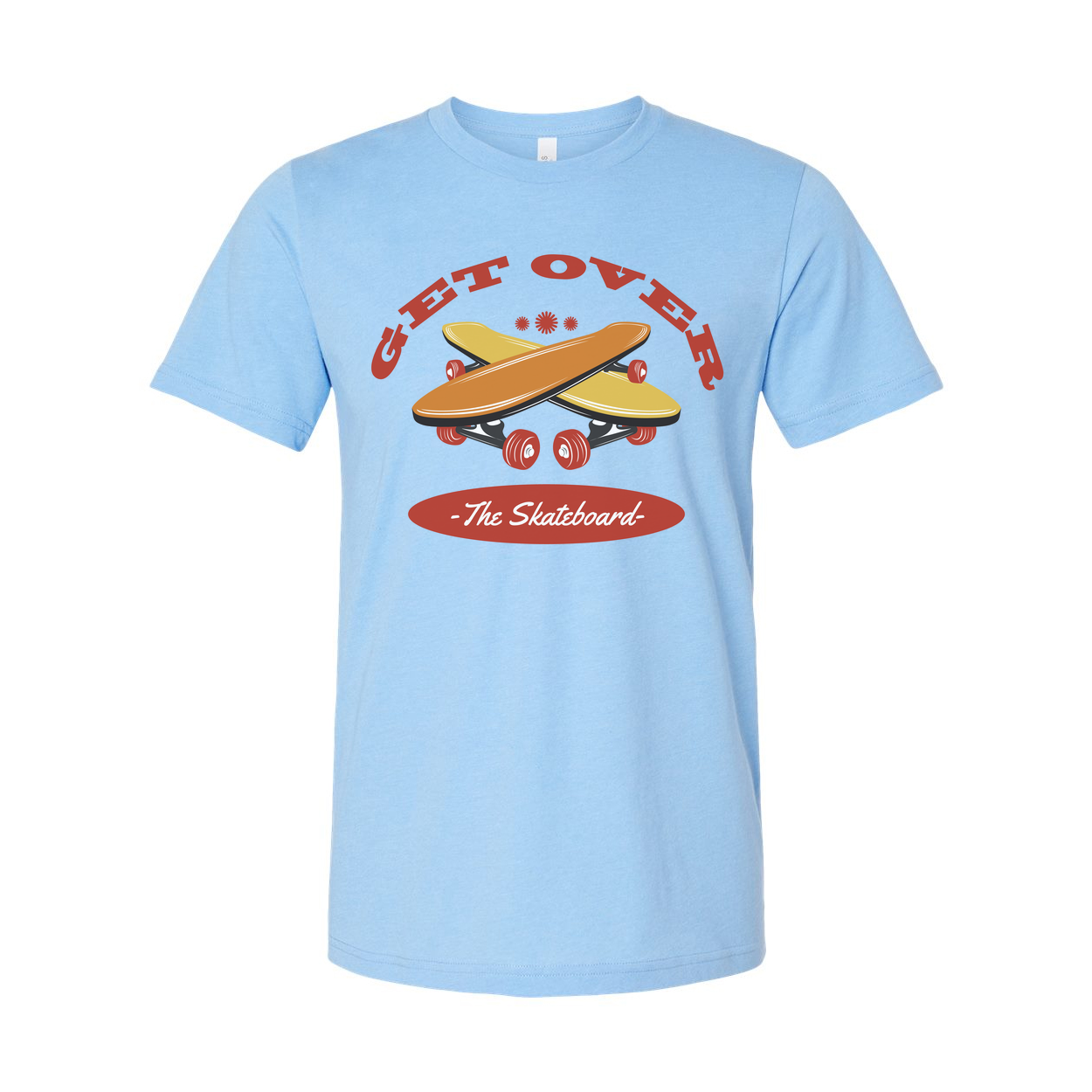 Unisex Get Over The Skateboard Graphic Tee