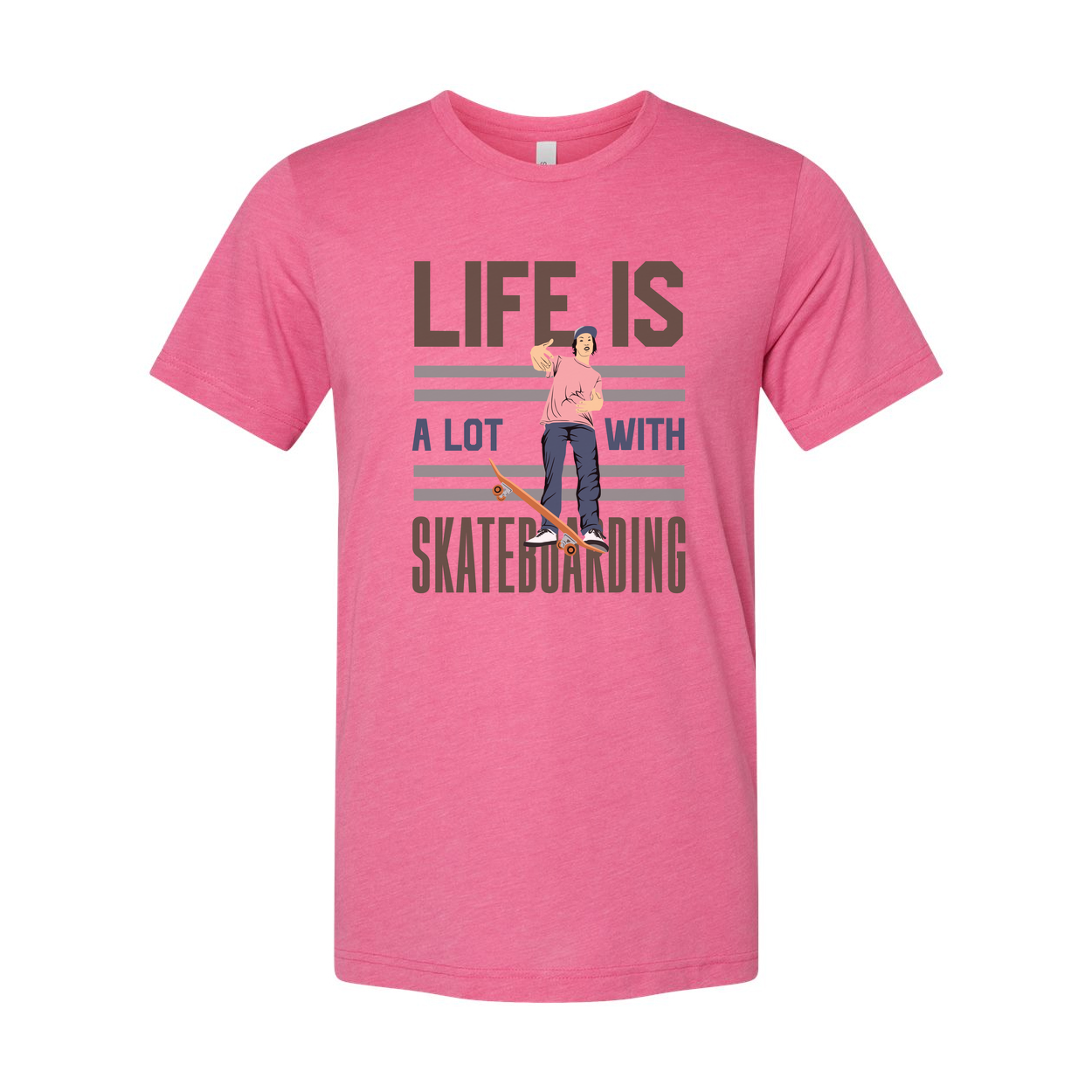 Life Is A Lot With Skateboarding Graphic Tee