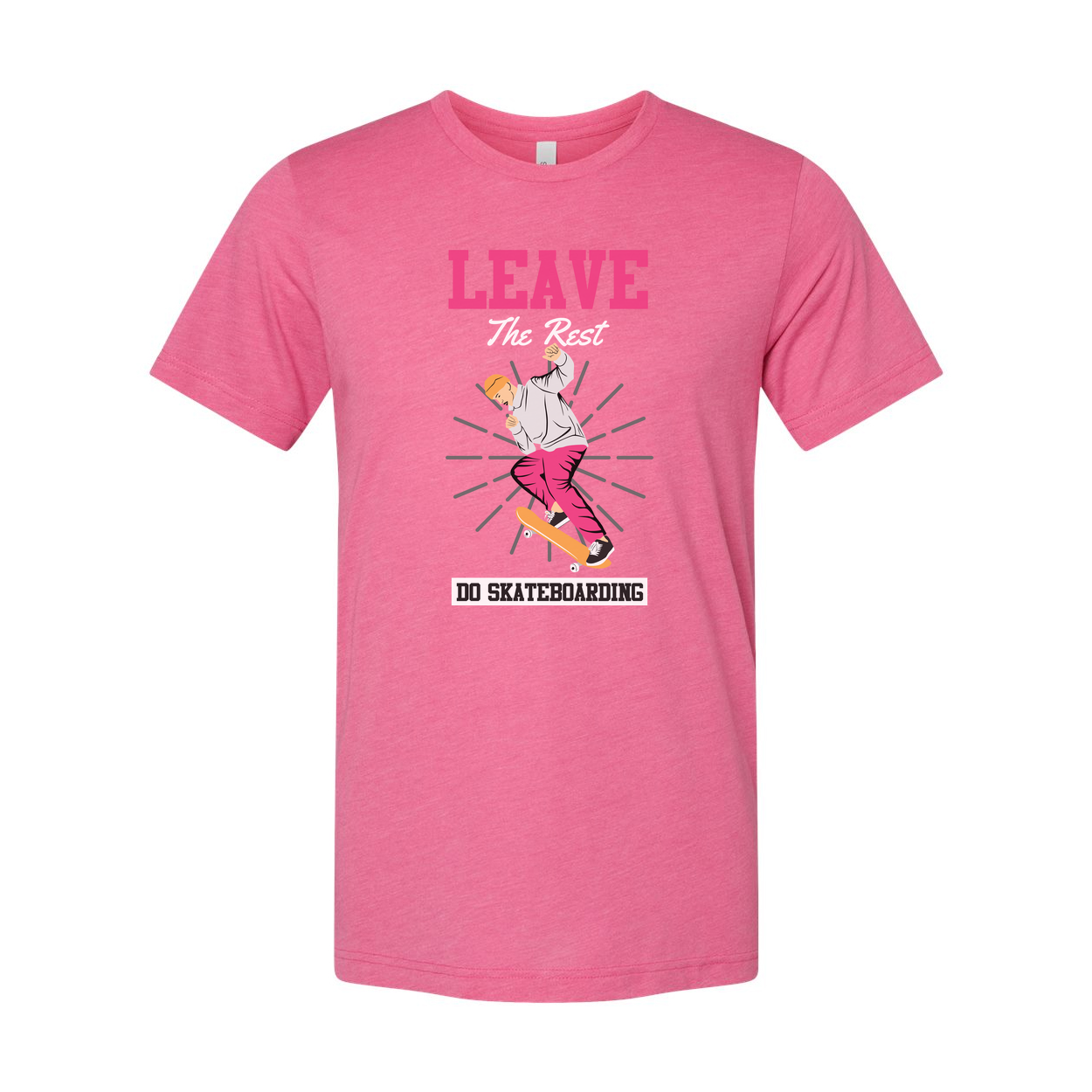 Leave The Rest Do Skateboarding Graphic T Shirt For Men And Women Unisex Short Sleeve Casual Tee