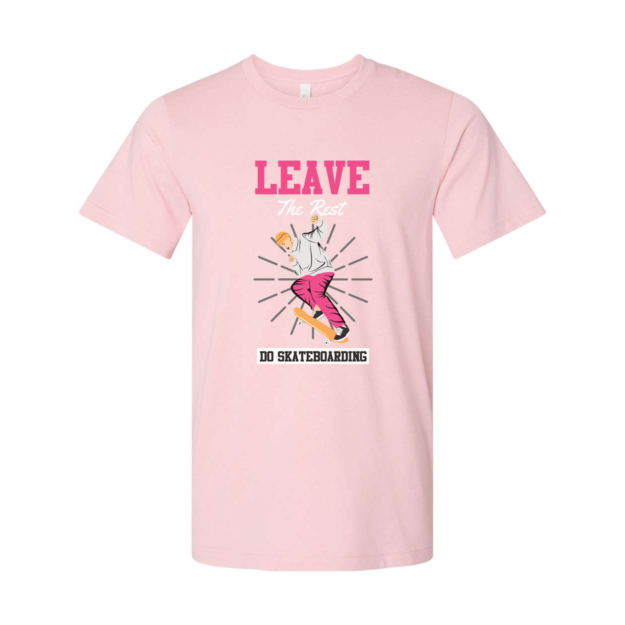 Leave The Rest Do Skateboarding Graphic T Shirt For Men And Women Unisex Short Sleeve Casual Tee