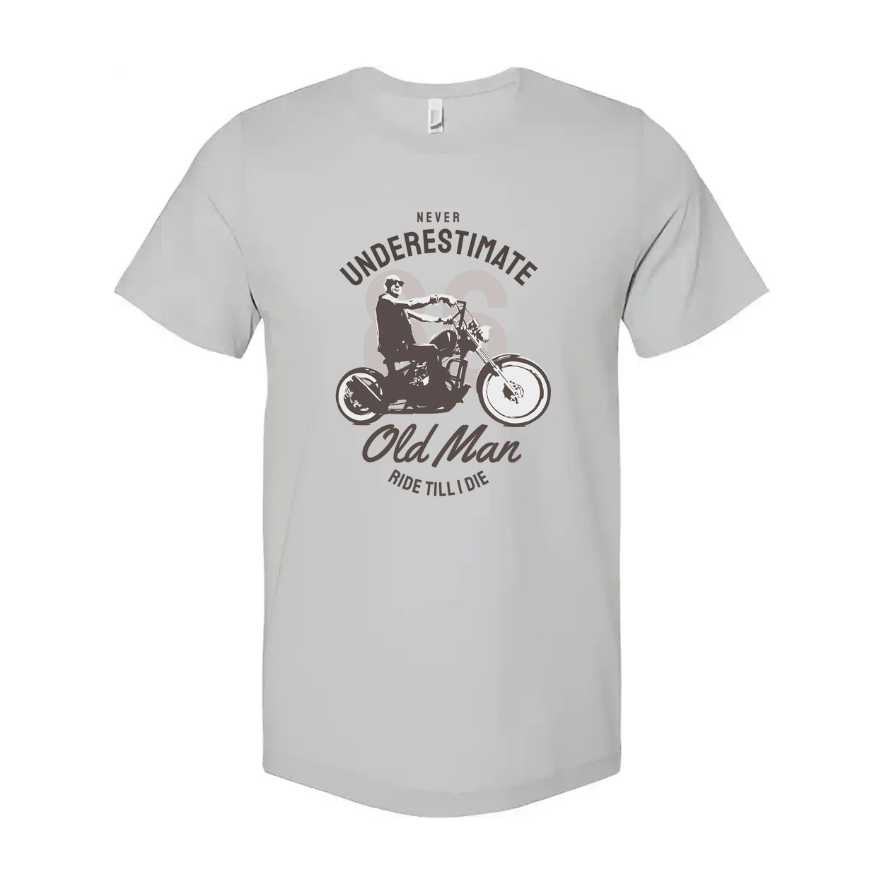 Unisex Motorcycle Rider T Shirt Featuring Never Underestimate Old Man Ride Till I Die Graphic