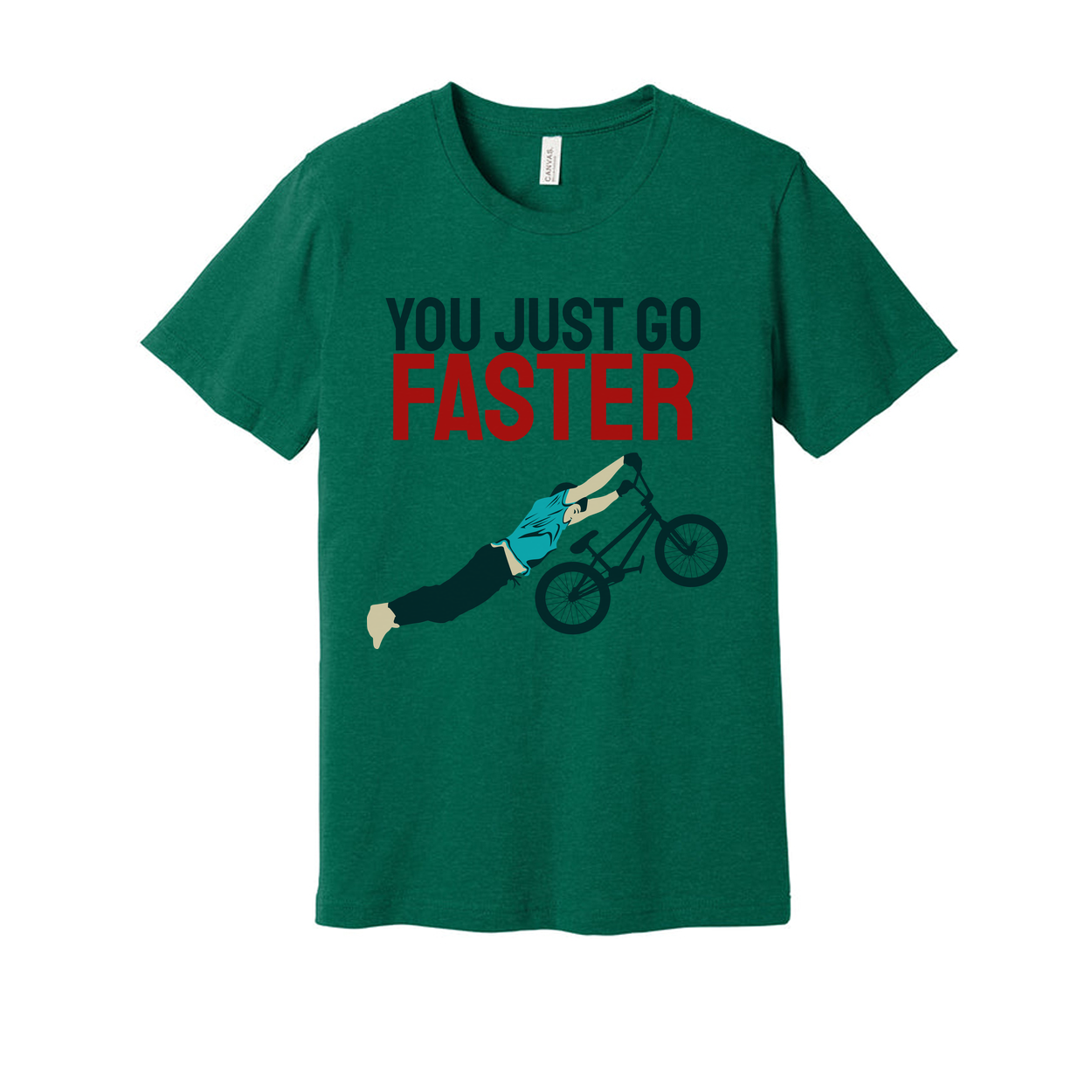You Just Go Faster Graphic Bicycle Wheelie T Shirt For Unisex Casual Wear And Gift Idea