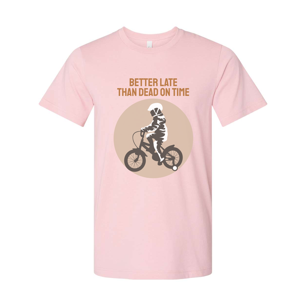 Better Late Than Dead On Time Cycling Graphic Tee For Unisex Biking Enthusiasts Everywhere