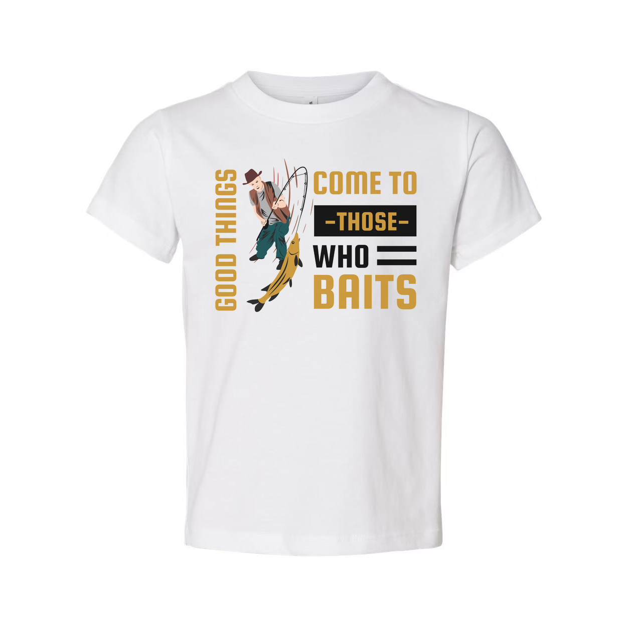 Fishing Themed Unisex T Shirt With Graphic Motto Good Things Come To Those Who Baits