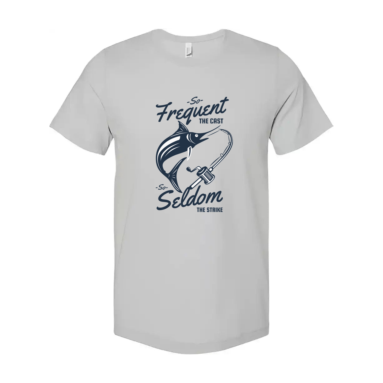 Unisex Fishing T-Shirt With Marlin And Casting Rod Graphic Featuring So Frequent The Cast So Seldom The Strike