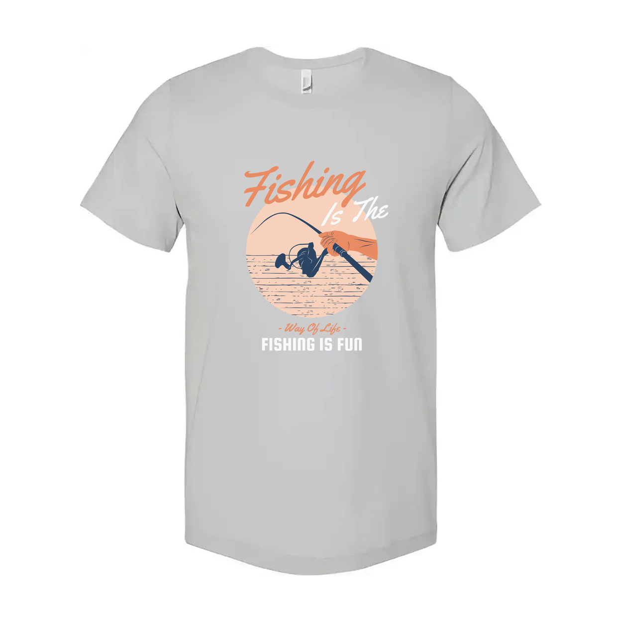 Unisex Fishing Graphic T Shirt With Fishing Is The Way Of Life And Fishing Is Fun