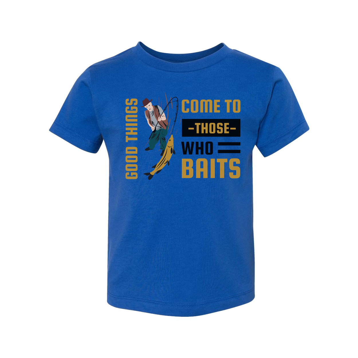 Fishing Themed Unisex T Shirt With Graphic Motto Good Things Come To Those Who Baits