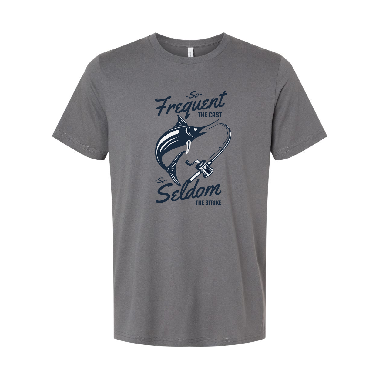 Unisex Fishing T-Shirt With Marlin And Casting Rod Graphic Featuring So Frequent The Cast So Seldom The Strike