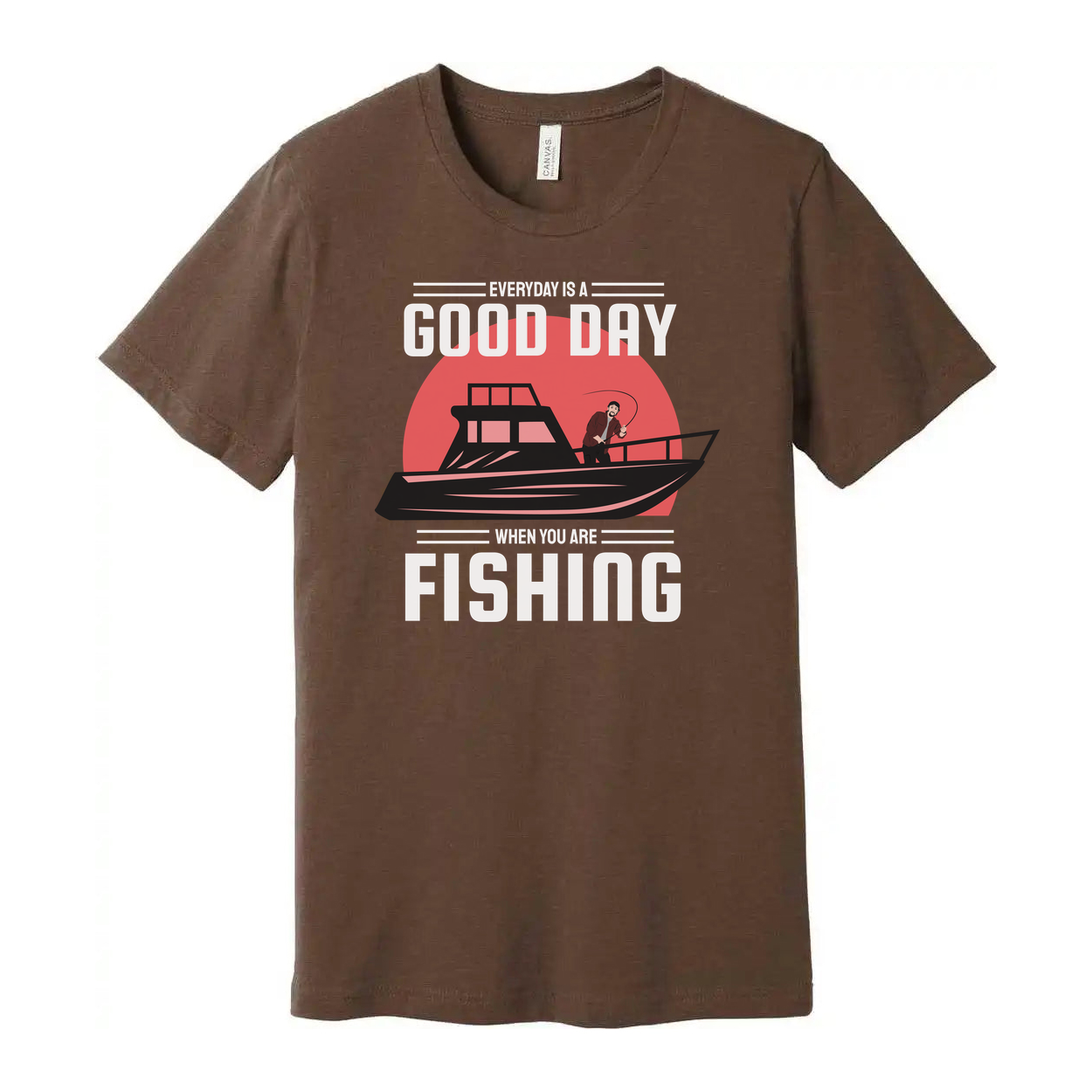 Unisex Fishing T Shirt With Boat Graphic And The Message Everyday Is A Good Day When You Are Fishing