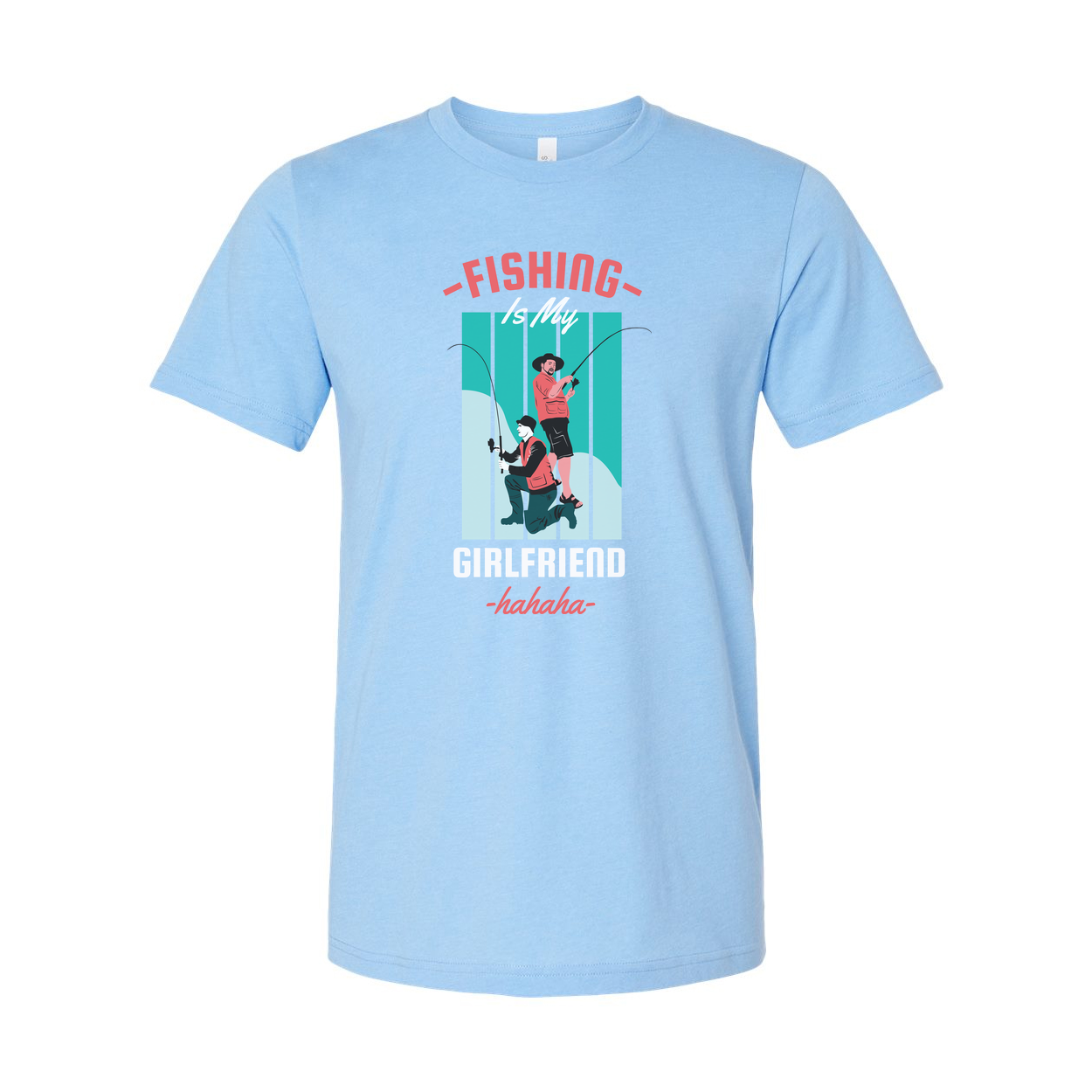Fishing Is My Girlfriend Graphic Tee Unisex Short Sleeve Shirt With Humorous Fishing Scene