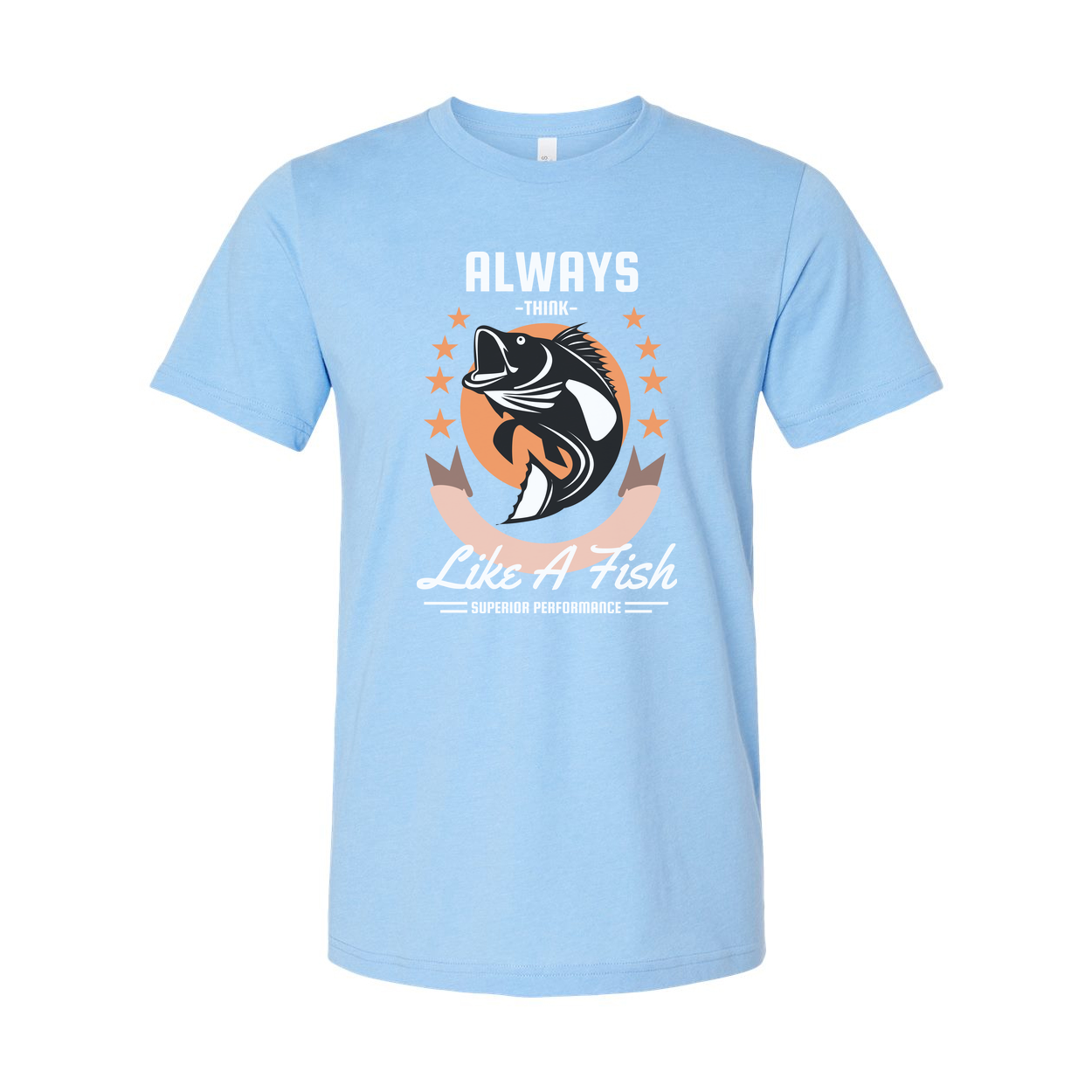 Always Think Like A Fish Fishing Graphic T Shirt For Unisex Casual Wear And Outdoor Enthusiasts