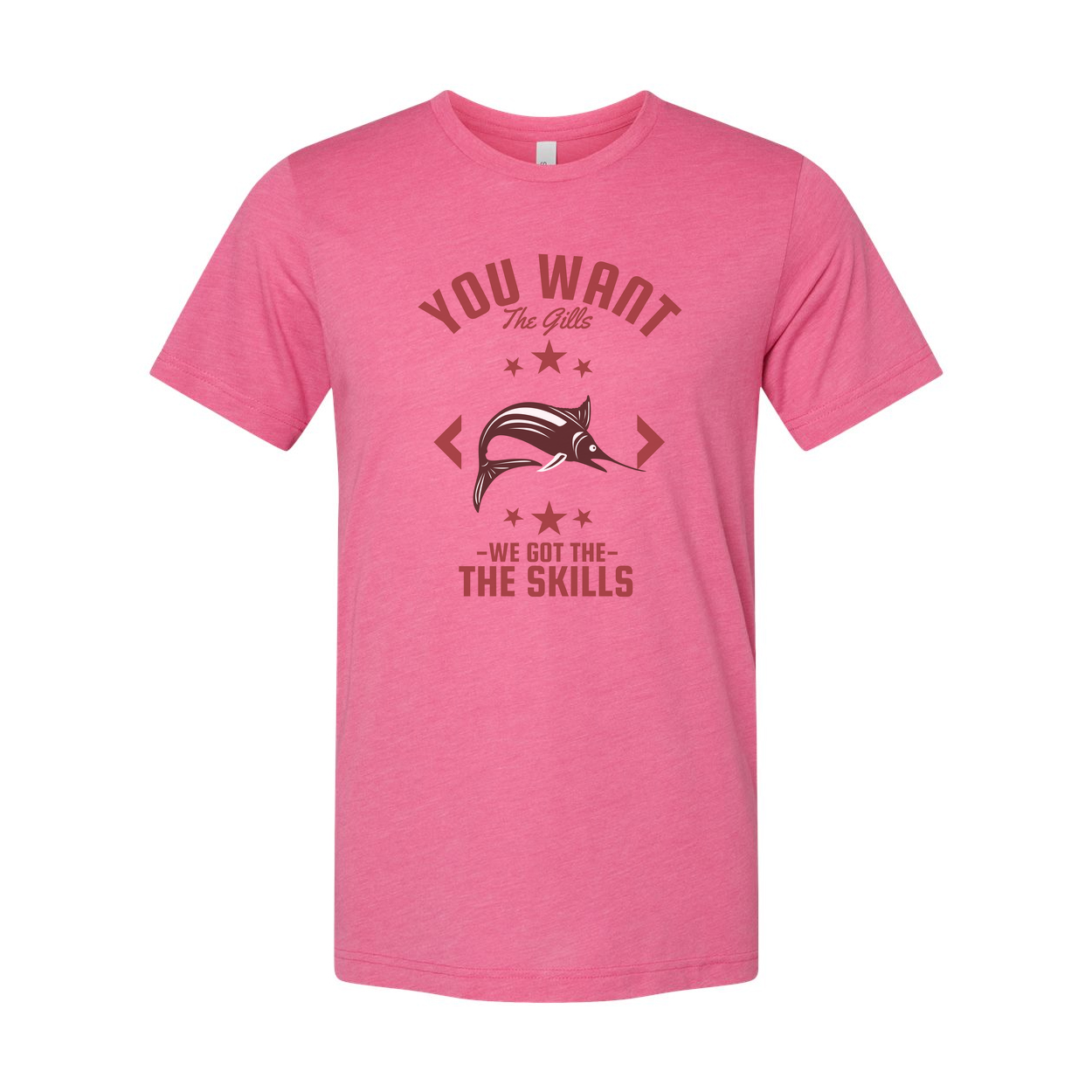 Unisex Fishing T Shirt With The Gills Graphic And We Got The Skills For Angler Enthusiasts