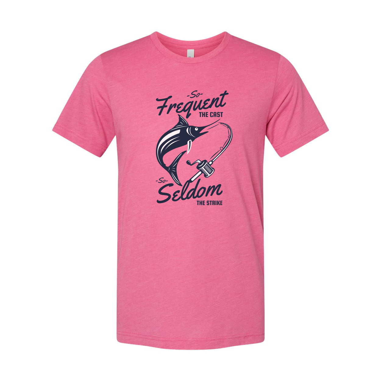 Unisex Fishing T-Shirt With Marlin And Casting Rod Graphic Featuring So Frequent The Cast So Seldom The Strike