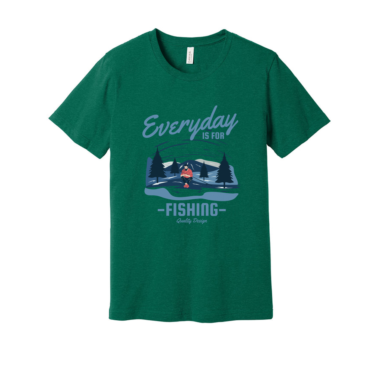 Unisex Fishing Graphic T Shirt With Scenic Forest River Design And Everyday Is For Fishing
