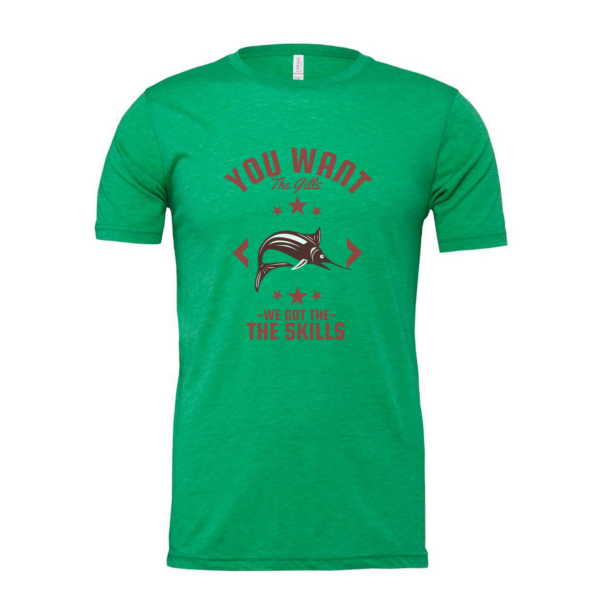 Unisex Fishing T Shirt With The Gills Graphic And We Got The Skills For Angler Enthusiasts