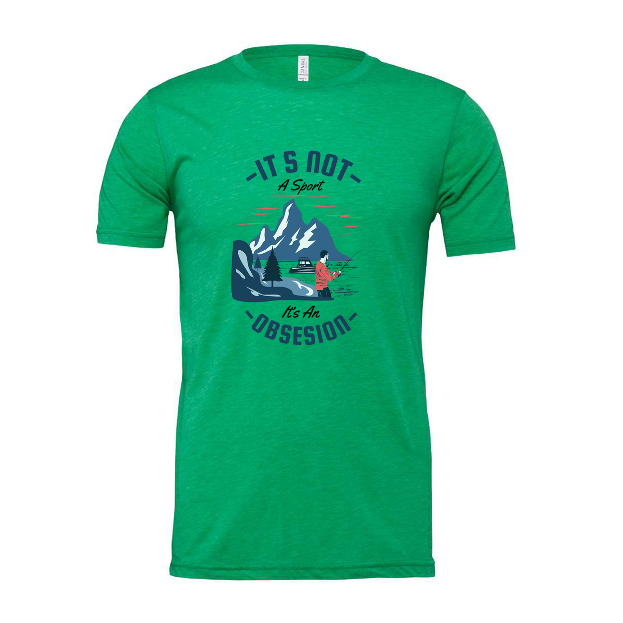 Unisex It's Not A Sport It's An Obsession Fishing Graphic T Shirt