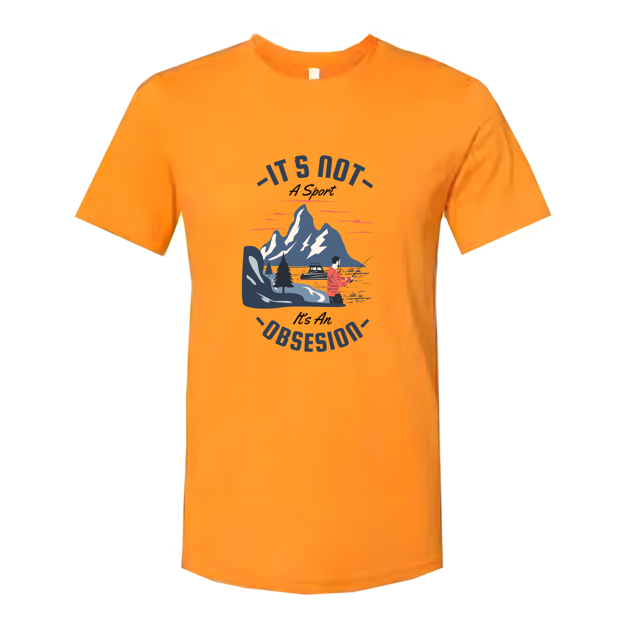 Unisex It's Not A Sport It's An Obsession Fishing Graphic T Shirt