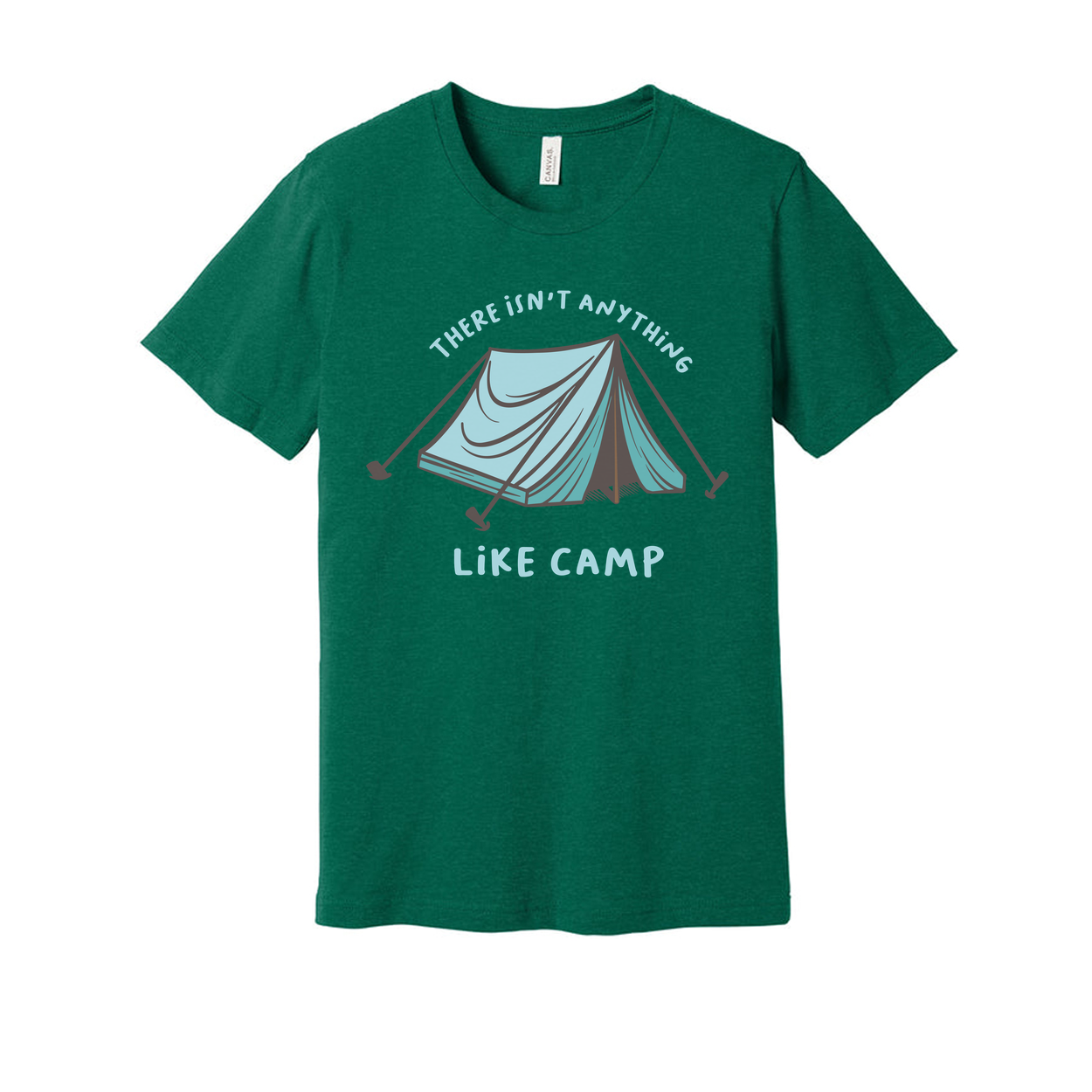 There Isn't Anything Like Camp Tent Graphic T Shirt