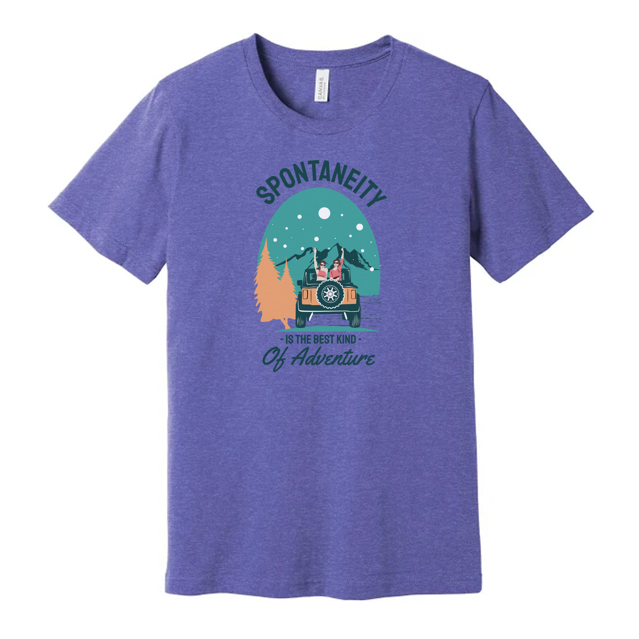 Spontaneity Is The Best Kind Of Adventure Graphic Tee For Outdoors Enthusiasts And Adventurers