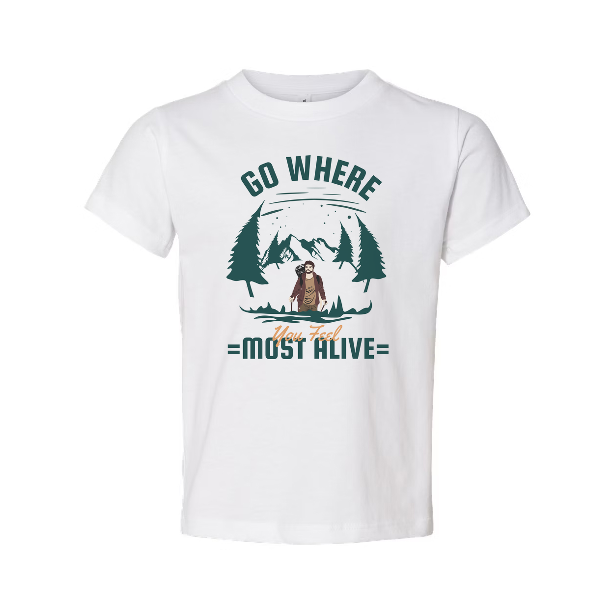 Go Where You Feel Most Alive Adventure Scene Graphic Tee For Outdoor Enthusiasts