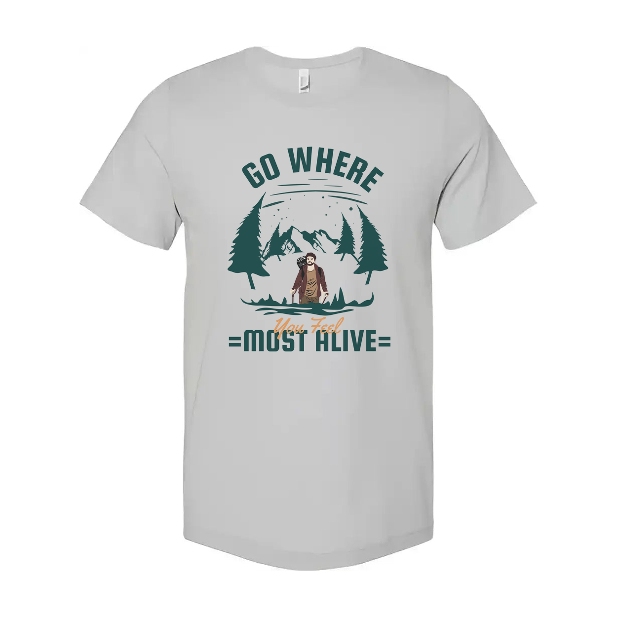 Go Where You Feel Most Alive Adventure Scene Graphic Tee For Outdoor Enthusiasts
