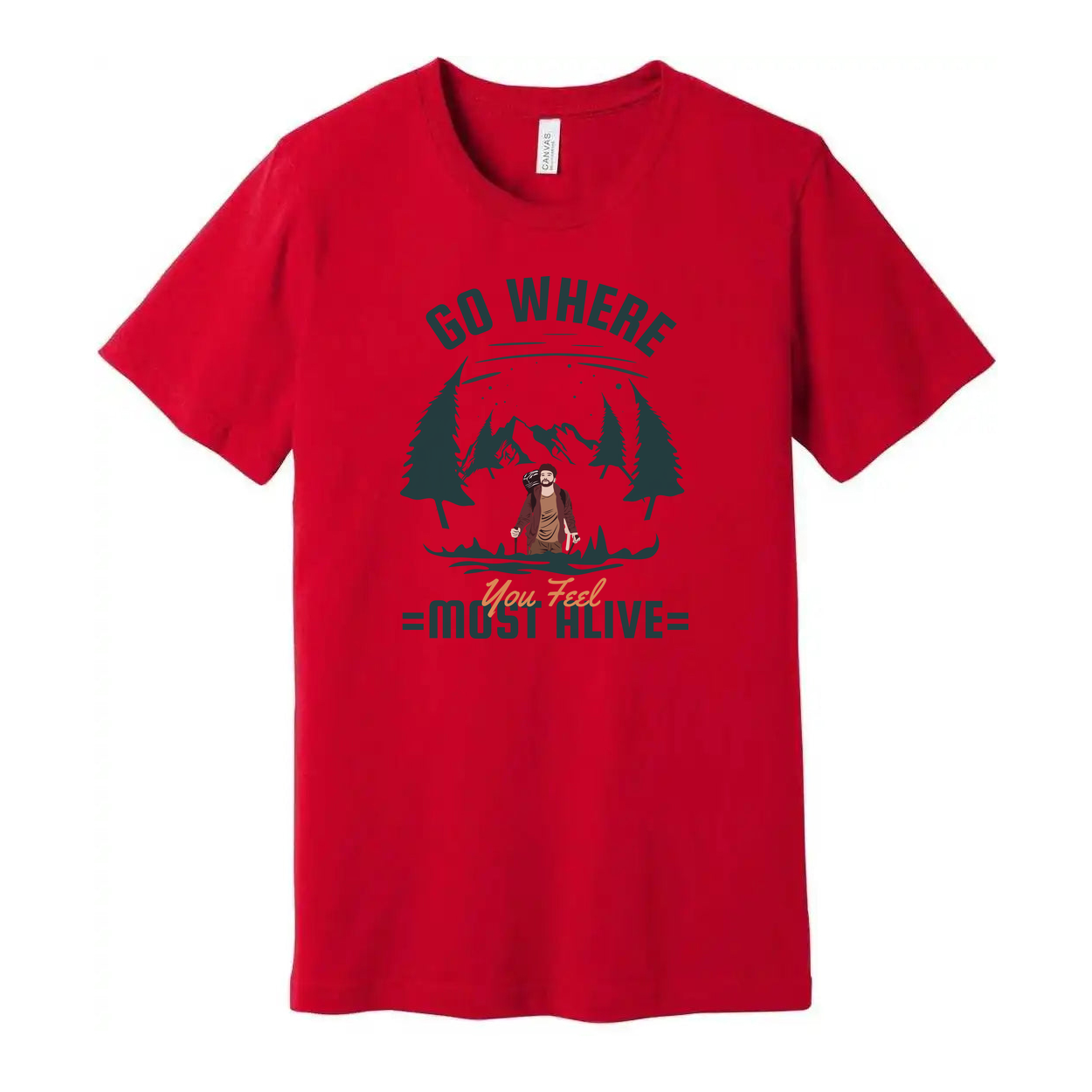 Go Where You Feel Most Alive Adventure Scene Graphic Tee For Outdoor Enthusiasts