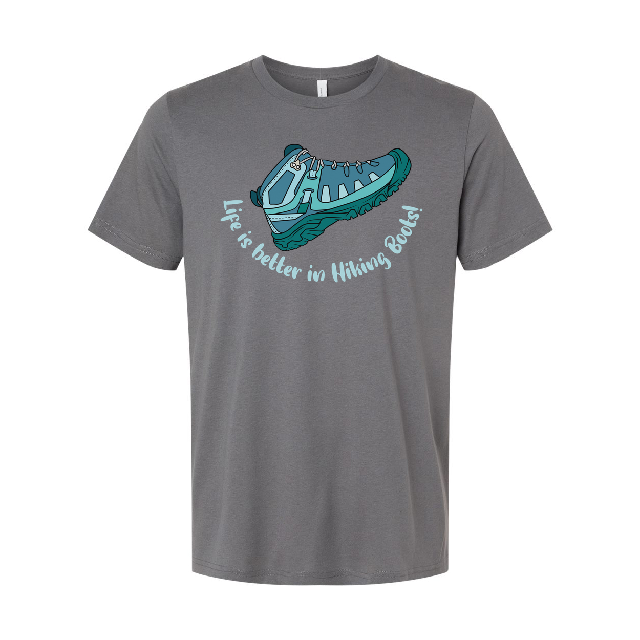 Unisex Outdoor Hiking Boots Graphic Tee With Life Is Better In Hiking Boots Quote