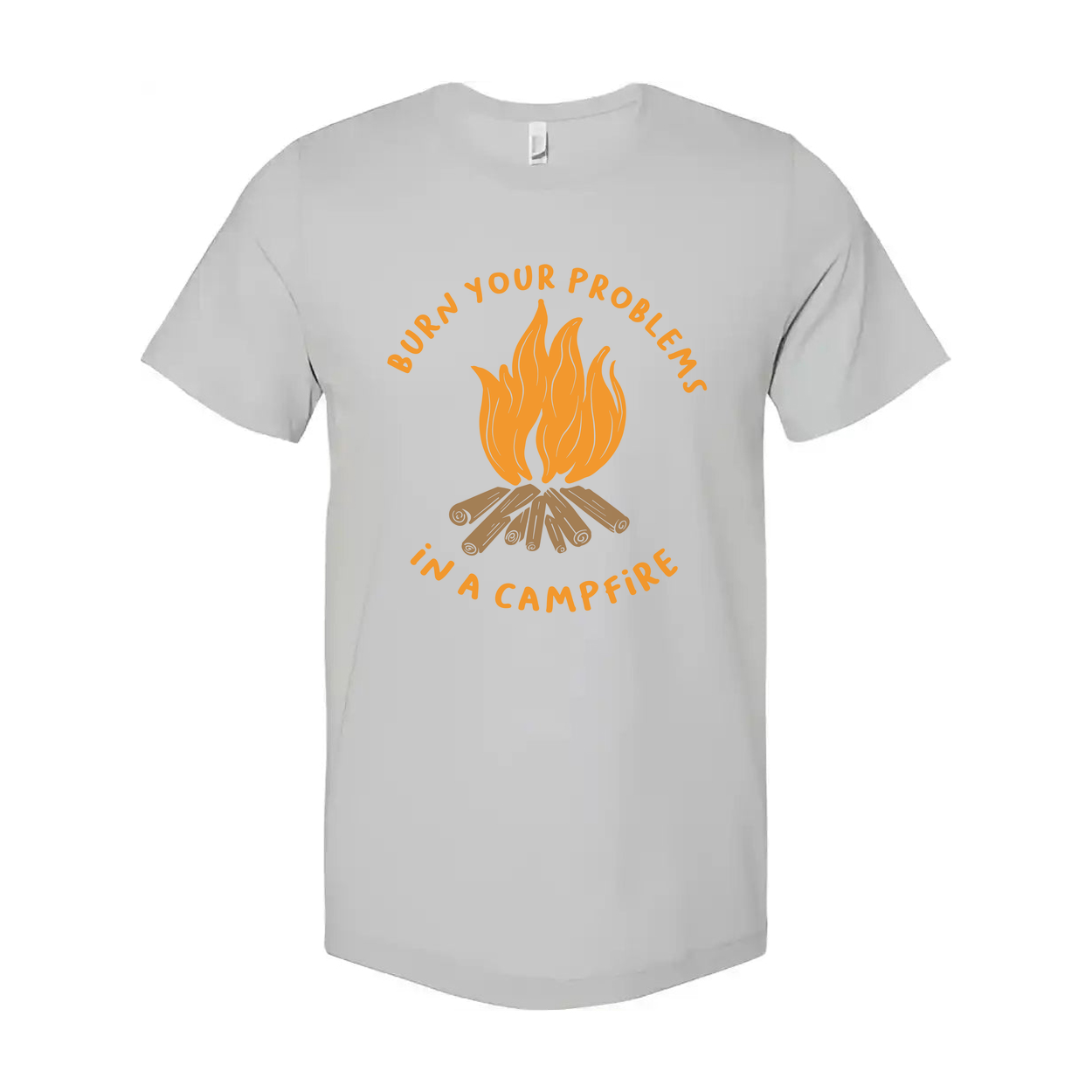 Unisex Outdoor Campfire Graphic T Shirt Featuring Burn Your Problems In A Campfire