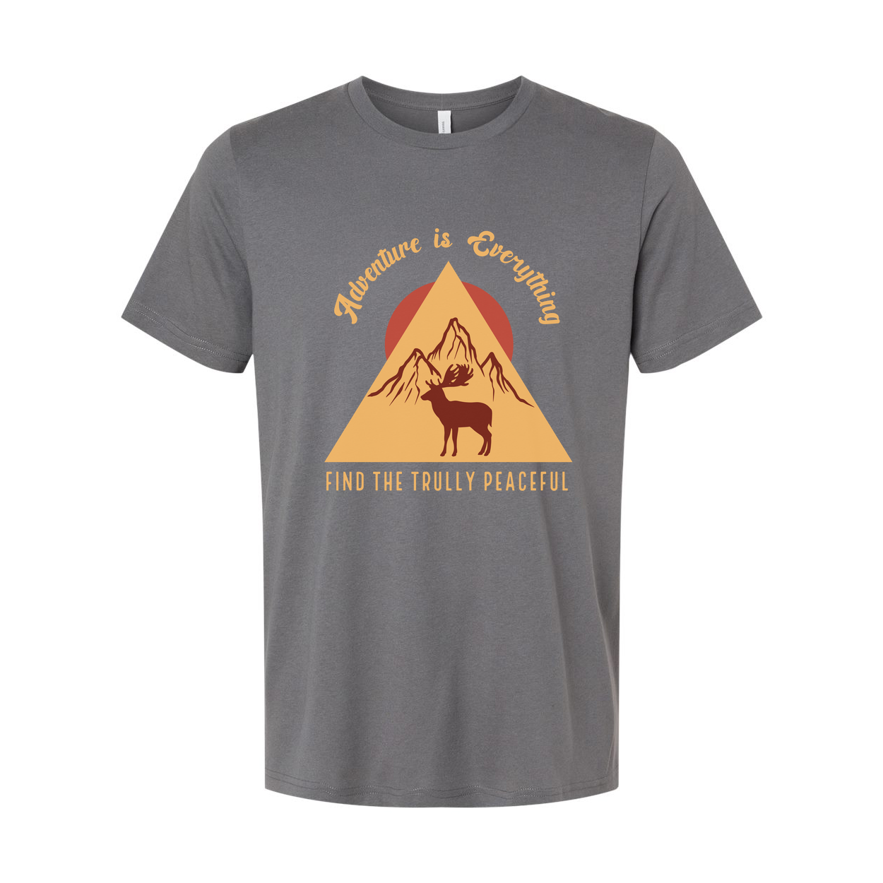 Adventure Is Everything Graphic T Shirt With Mountain Triangle Elk Silhouette Find The Truly Peaceful