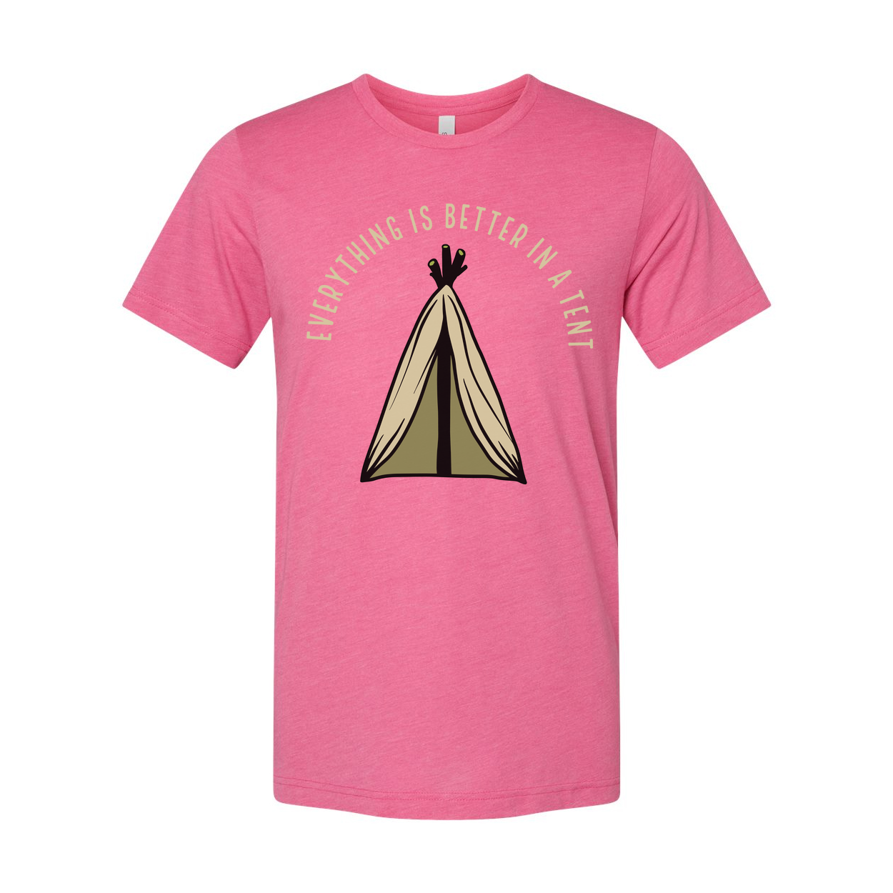 Everything Is Better In A Tent Graphic Tee For Outdoors Enthusiasts Unisex Comfort Wear