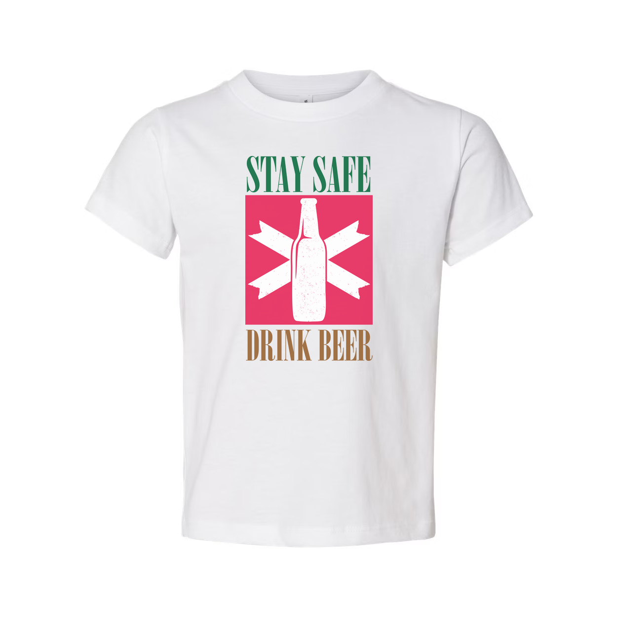 Stay Safe Drink Beer Unisex Graphic T Shirt