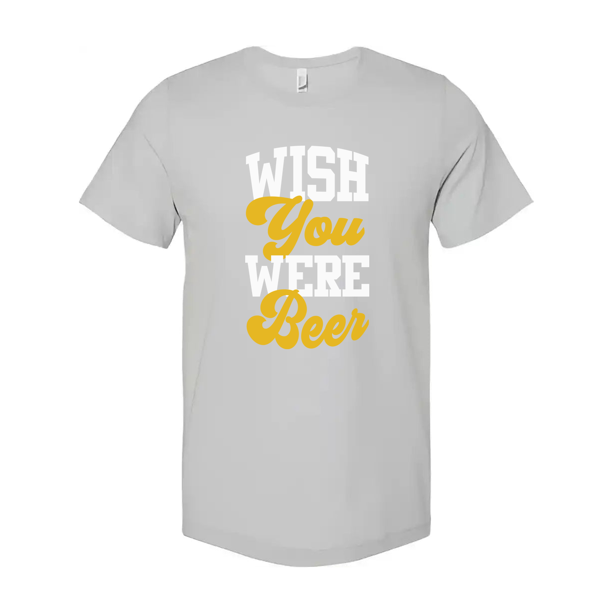 Wish You Were Beer Unisex Graphic Tee With Bold Yellow Script Typography For Casual Wear